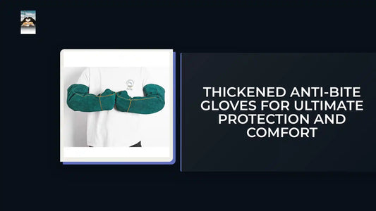 Thickened Anti-Bite Gloves for Ultimate Protection and Comfort by@Outfy